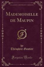 Mademoiselle de Maupin, Vol. 2 (Classic Reprint) af Theophile Gautier