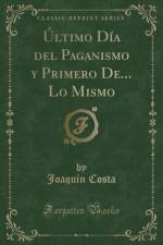 Ultimo Dia del Paganismo Y Primero De... Lo Mismo (Classic Reprint) af Joaquin Costa
