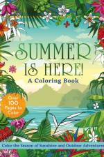 Summer is Here! A Coloring Book af Editors of Chartwell Books