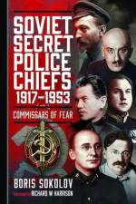 Soviet Secret Police Chiefs, 1917-1953 af Boris Sokolov