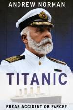 Titanic: A Tragic Tale of Hubris and Nemesis af Andrew Norman
