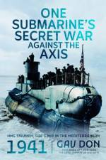 One Submarine's Secret War Against the Axis af Gav Don