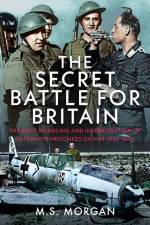 The Secret Battle For Britain af M S Morgan