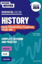 Oxford Revise: Edexcel GCSE History: Early Elizabethan England, 1558-88 Complete Revision and Practice (Exams from 2026) af Sarah Hartsmith
