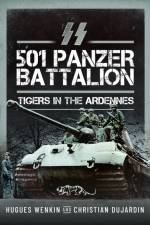SS Panzer Battalion 501 af Hugues Wenkin
