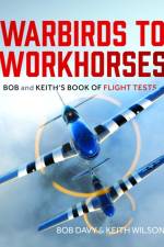 Warbirds to Workhorses af Keith Wilson
