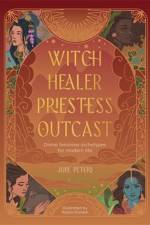 Witch, Healer, Priestess, Outcast af Julie Peters
