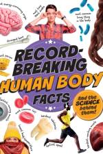 Record-Breaking: Human Body Facts af Izzi Howell