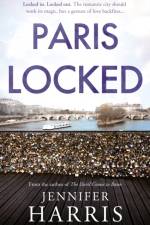 Paris Locked af Jennifer Harris
