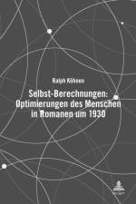 Selbst-Berechnungen: Optimierungen des Menschen in Romanen um 1930 af Kohnen Ralph Kohnen
