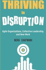 Thriving In Disruption af Neha Chatwani