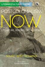 Postcolonialism Now af Sourit Bhattacharya