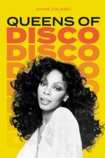 Queens of Disco af Annie Zaleski