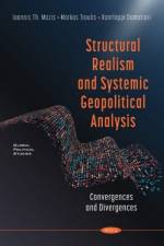 Structural Realism and Systemic Geopolitical Analysis af Ioannis Th. Mazis