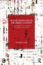 AI and Language in the Urban Context af Richard Coyne