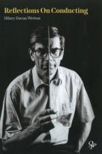 Reflections on Conducting af Hilary Davan Wetton
