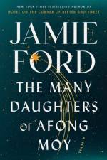 The Many Daughters of Afong Moy af Jamie Ford