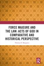Force Majeure and the Law: Acts of God in Comparative and Historical Perspective af Thomas D. Musgrave
