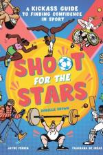 Shoot for the Stars af Danielle Brown