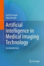 Artificial Intelligence in Medical Imaging Technology af Euclid Seeram
