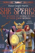 She Speaks: The Women of Norse Myths in their Own Words af Honor Cargill-Martin