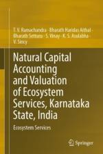 Natural Capital Accounting and Valuation of Ecosystem Services, Karnataka State, India af T.V. Ramachandra