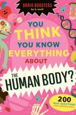 You Think You Know Everything About The Human Body? af Eryl Nash