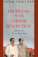 Problems of the Chinese Revolution af Leon Trotsky