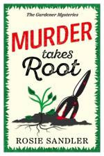 Murder Takes Root af Rosie Sandler