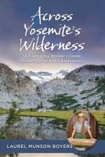 Across Yosemite’s Wilderness af Laurel Munson Boyers