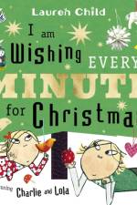 I am Wishing Every Minute for Christmas af Lauren Child