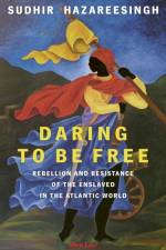 Daring to be Free af Sudhir Hazareesingh