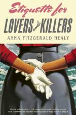Etiquette for Lovers and Killers af Anna Fitzgerald Healy