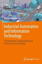 Industrial Automation and Information Technology af Michael Weyrich