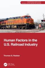 Human Factors in the U.S. Railroad Industry af Thomas G. Raslear