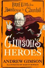 Gimson's Heroes af Andrew Gimson