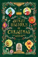 The Secret History of Christmas af Catherine Saunders