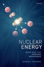 Nuclear Energy af Edward A. (Emeritus Professor of Technology Management Friedman