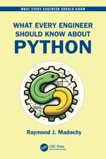 What Every Engineer Should Know About Python af Raymond J. (Naval Postgraduate School Madachy