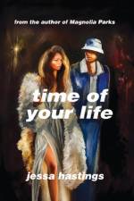 Time of Your Life af Jessa Hastings