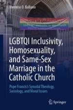 LGBTQI Inclusivity, Homosexuality, and Same-Sex Marriage in the Catholic Church af Vivencio O Ballano