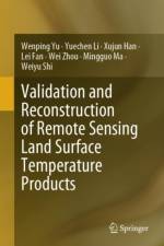 Validation and Reconstruction of Remote Sensing Land Surface Temperature Products af Wenping Yu