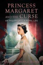 Princess Margaret and the Curse af Meryle Secrest