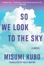 So We Look to the Sky af Misumi Kubo