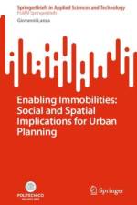 Enabling Immobilities: Social and Spatial Implications for Urban Planning af Giovanni Lanza
