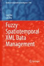 Fuzzy Spatiotemporal XML Data Management af Luyi Bai
