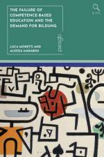 The Failure of Competence-Based Education and the Demand for Bildung af Dr Luca (University of Eastern Piedmont Moretti