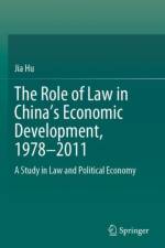 The Role of Law in China’s Economic Development, 1978–2011 af Jia Hu