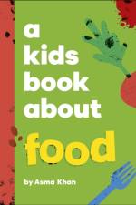 A Kids Book About Food af Asma Khan