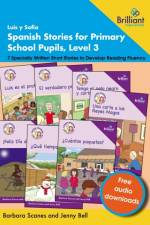 Luis y Sofia Spanish Stories for Primary School Pupils, Level 3 af Barbara Scanes